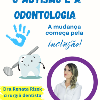 O Autismo e a Odontologia