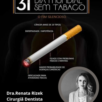 31/05-Dia Mundial da Luta Contra o Tabaco